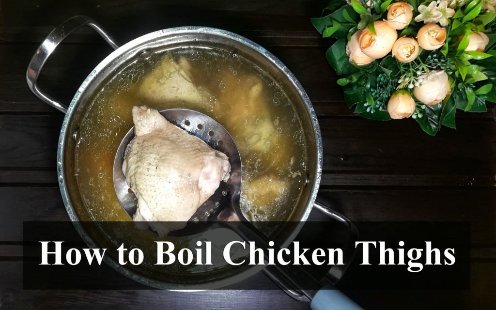 how to boil chicken thighs